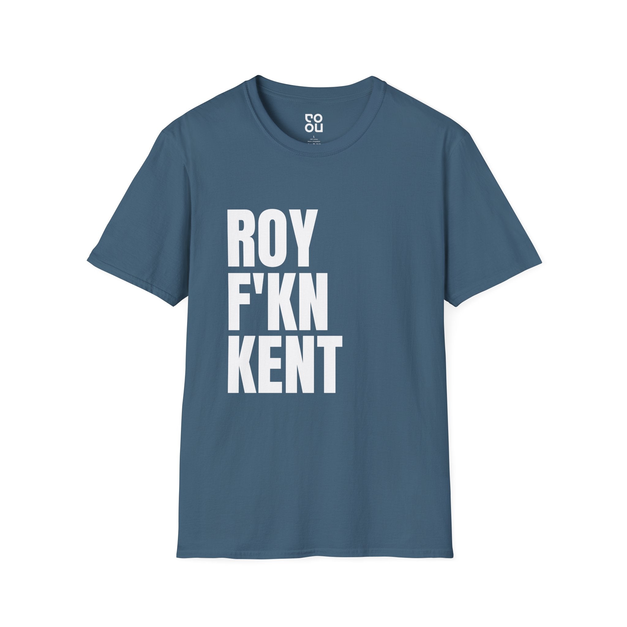 Roy F-Kn Kent Funny Novelty Sarcastic Men's/Unisex T-Shirt