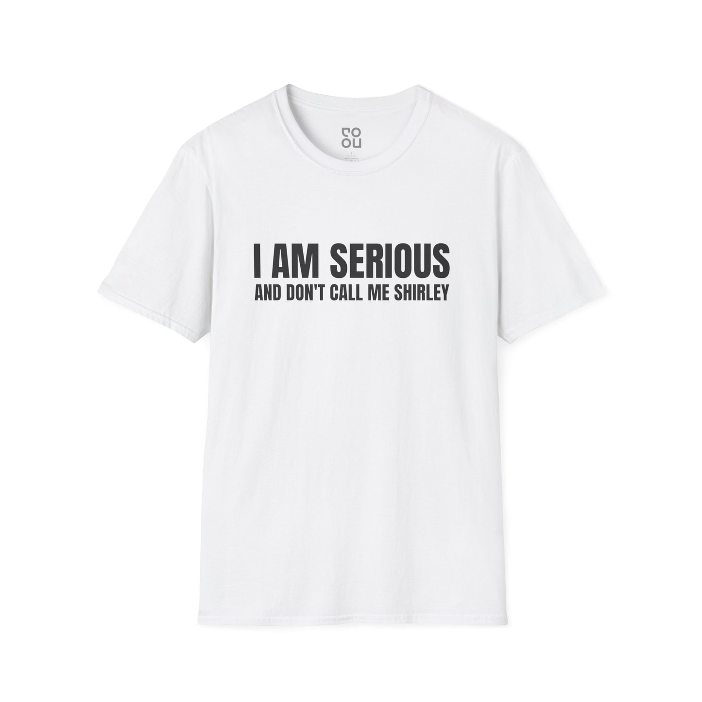 I Am Serious, And Don’t Call Me Shirley Funny Movie Men's/Unisex T-Shirt