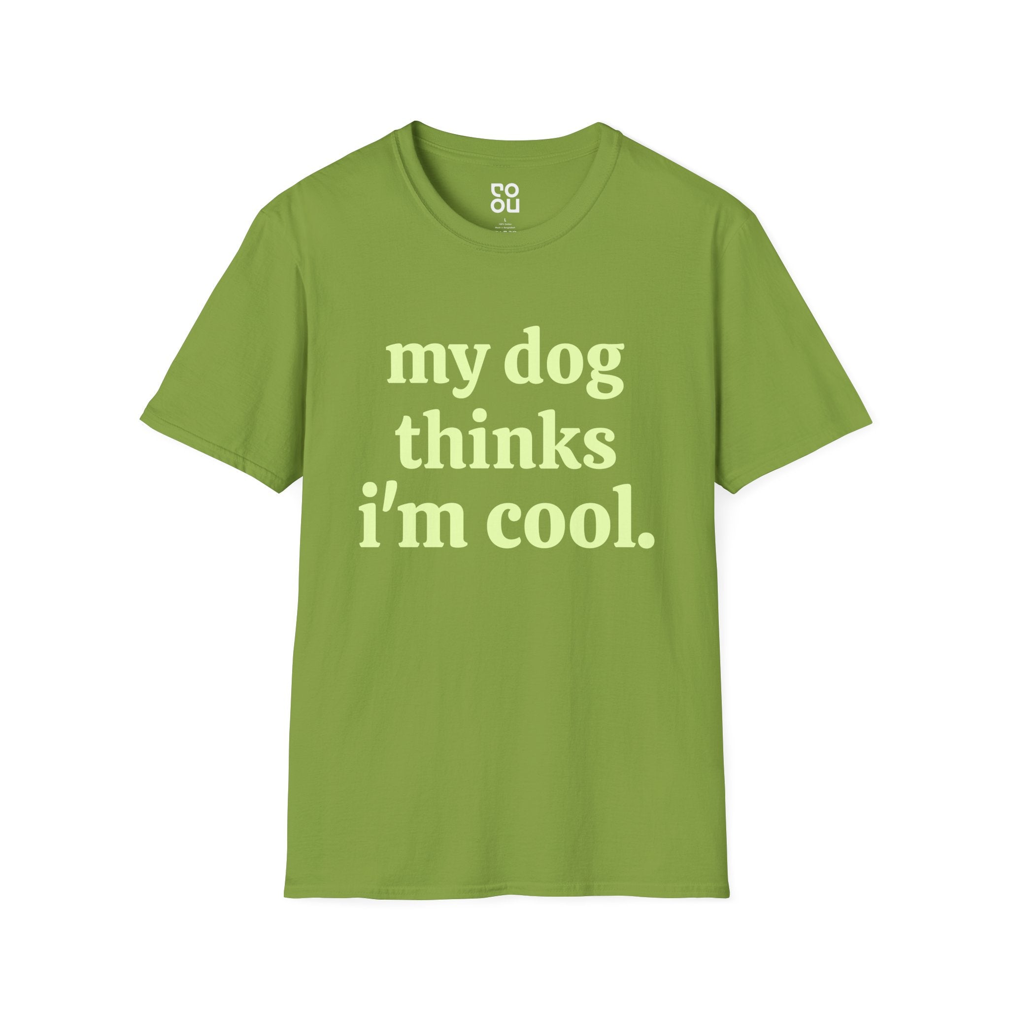 My Dog Thinks Im Cool Pet Parent Dog Lover Funny Novelty Sarcastic Men's/Unisex T-Shirt