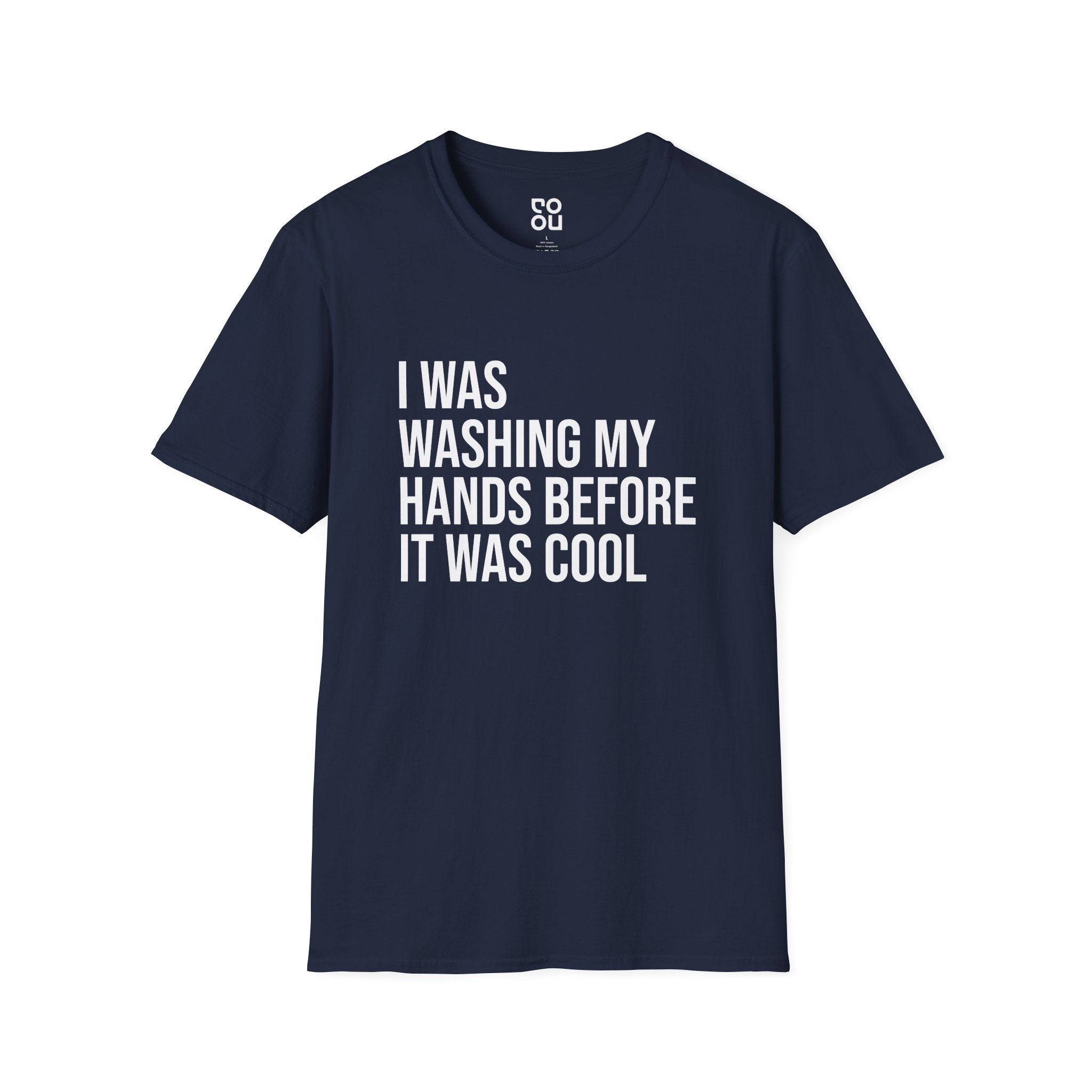 I Was Washing My Hands Before It Was Cool Funny Best Men's/Unisex T-Shirt