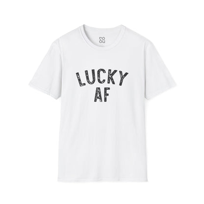 Lucky AF Funny Novelty Sarcastic Best Men's/Unisex T-Shirt