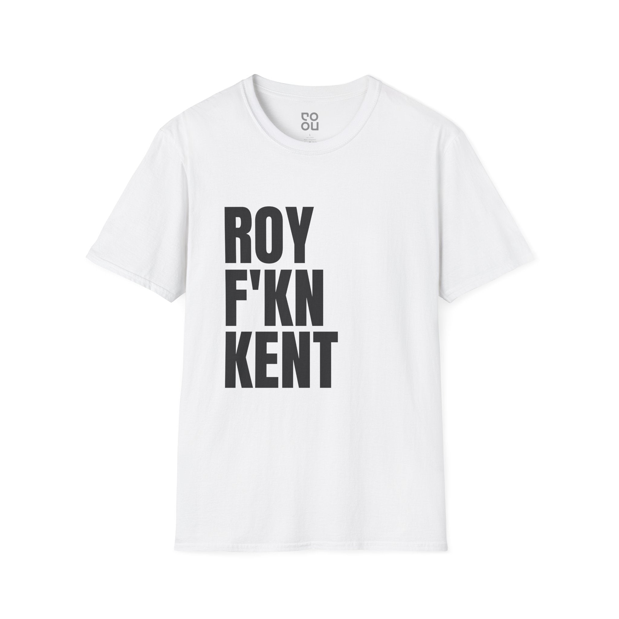 Roy F-Kn Kent Funny Novelty Sarcastic Men's/Unisex T-Shirt