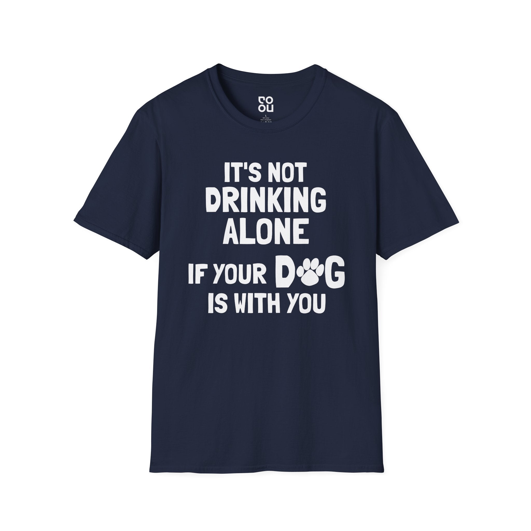 It's Not Drinking Alone Humor Animals Novelty Sarcastic Men's/Unisex T-Shirt