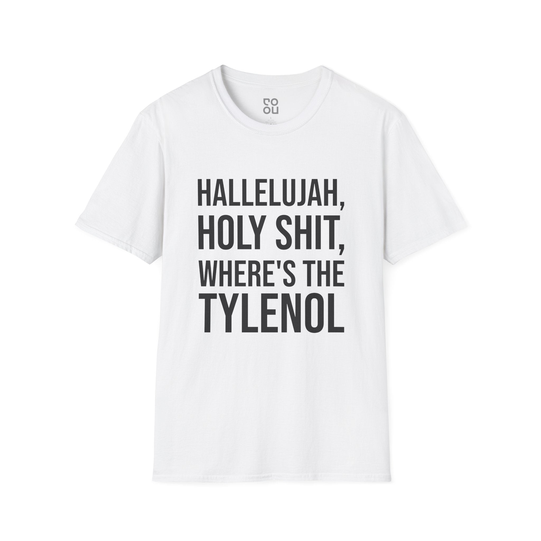 Hallelujah Holy Shit Where’s The Tylenol Funny Movie Best Men's/Unisex T-Shirt