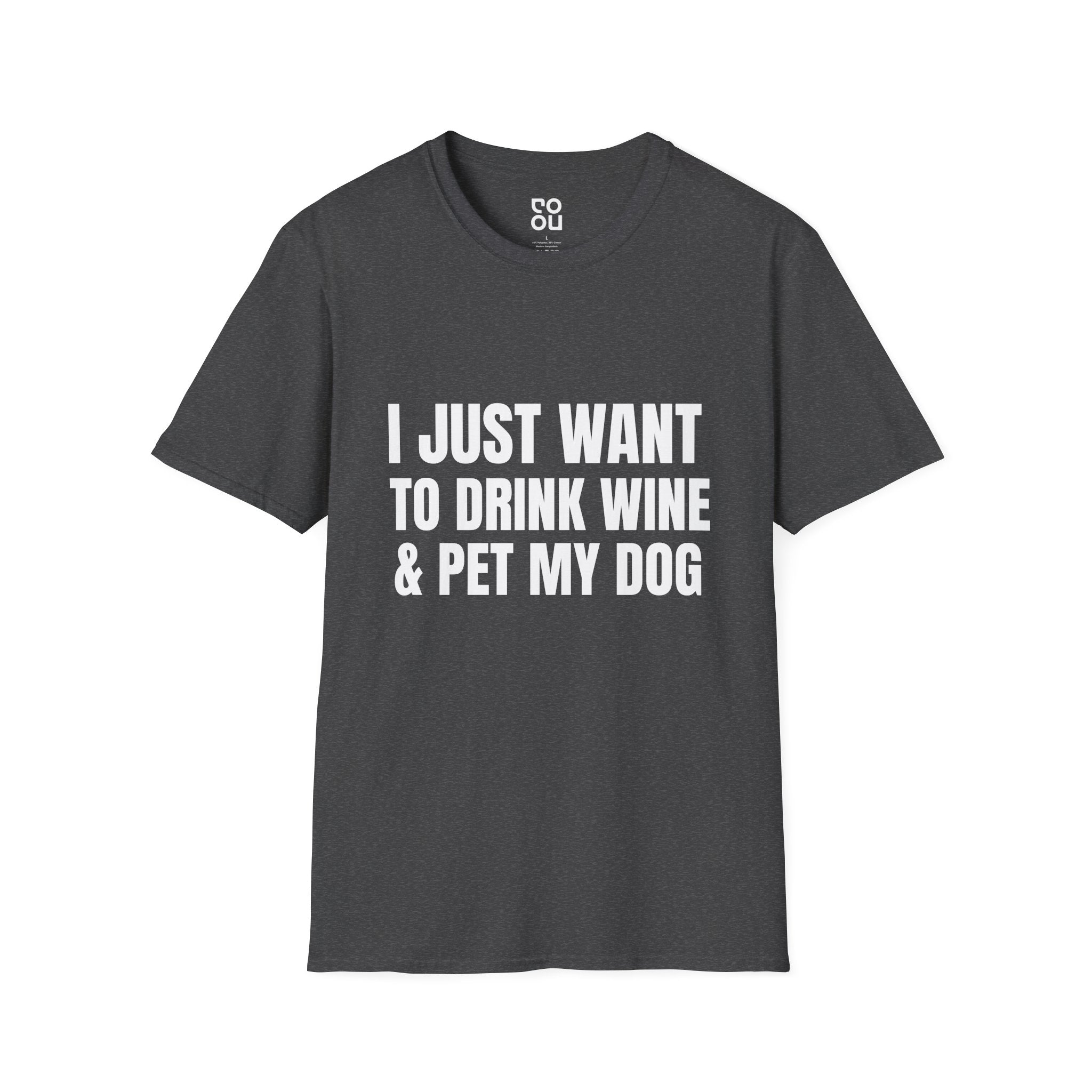 Just Want to Drink & Pet My Dog Humor Novelty Sarcastic Men's/Unisex T-Shirt