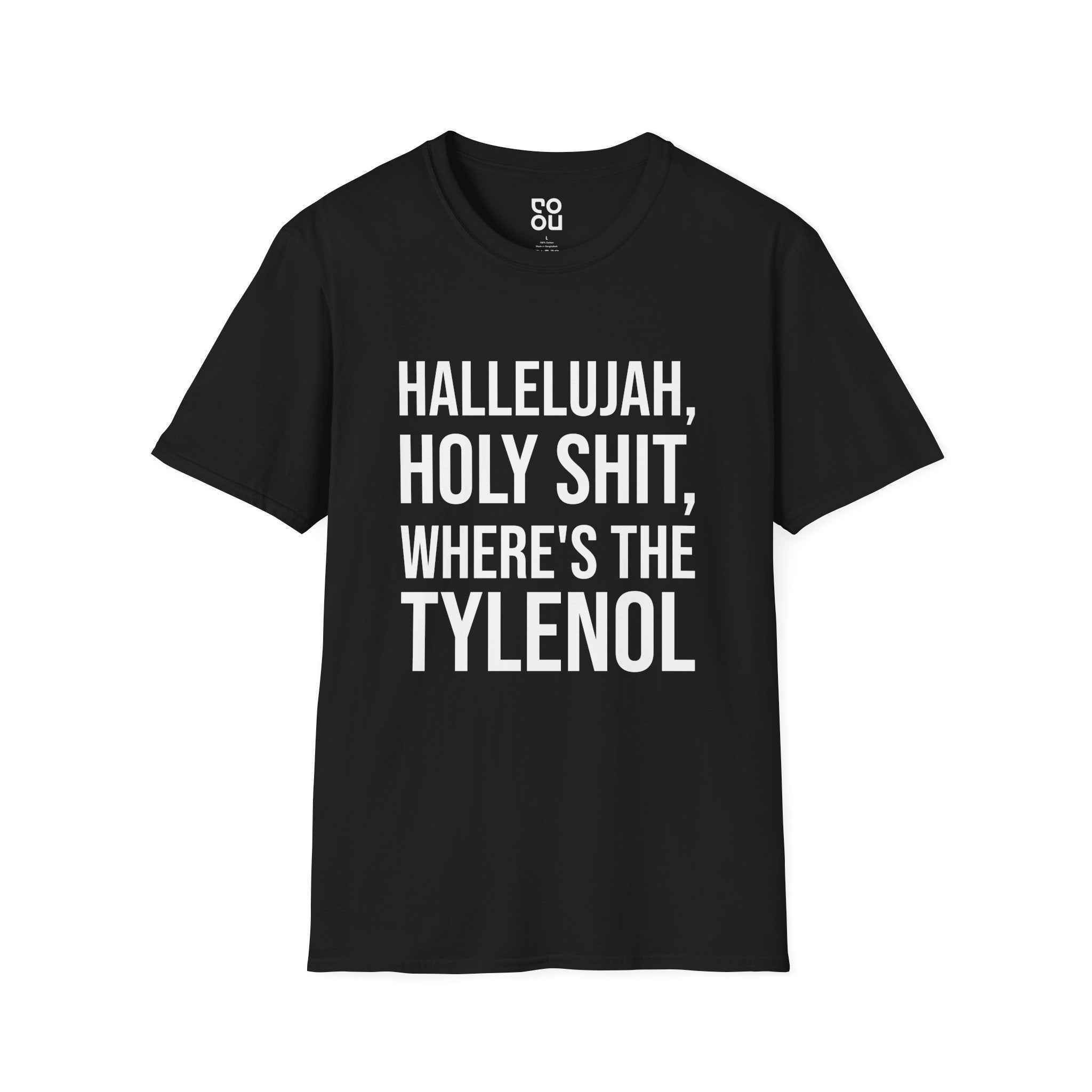 Hallelujah Holy Shit Where’s The Tylenol Funny Movie Best Men's/Unisex T-Shirt