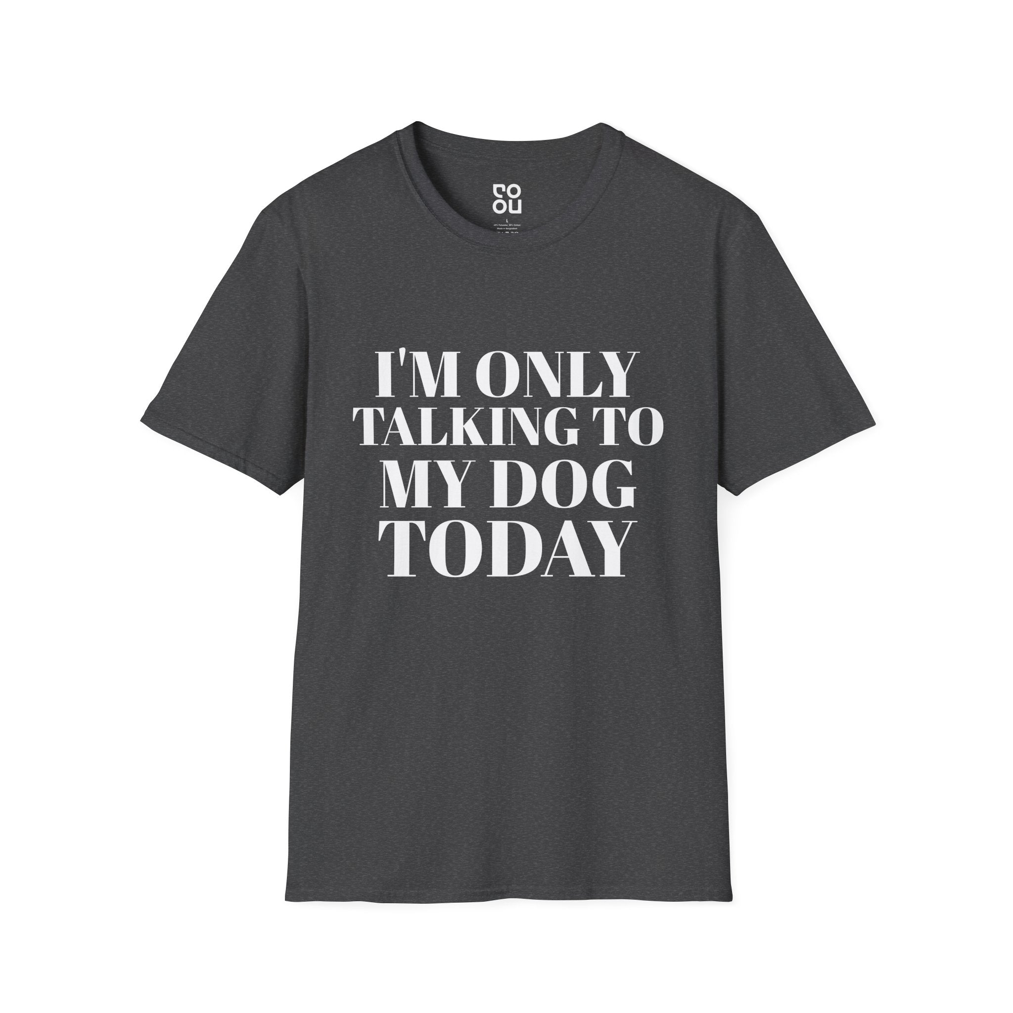 Only Talking to My Dog Funny Novelty Sarcastic Men's/Unisex T-Shirt