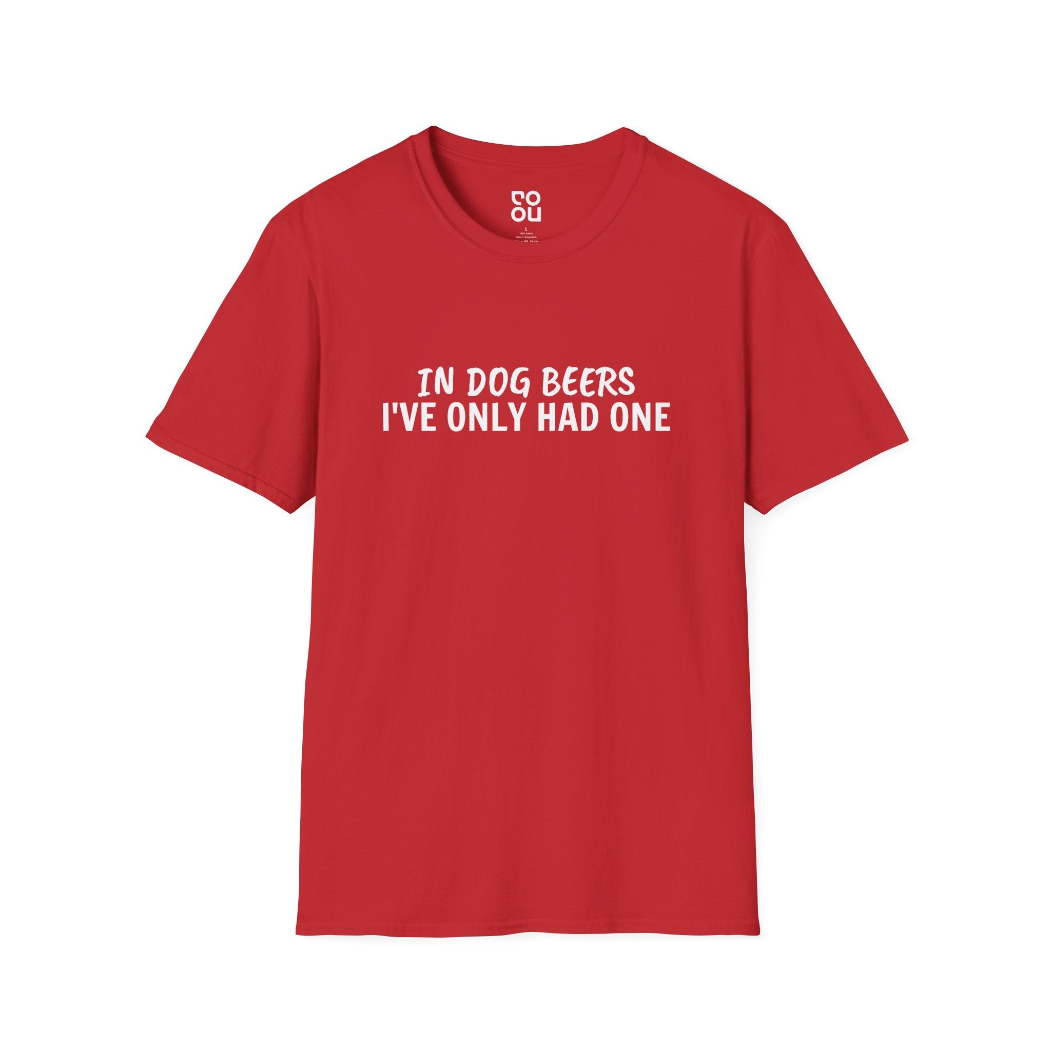 In Dog Beers I’ve Only Had One Funny Best Men's/Unisex T-Shirt