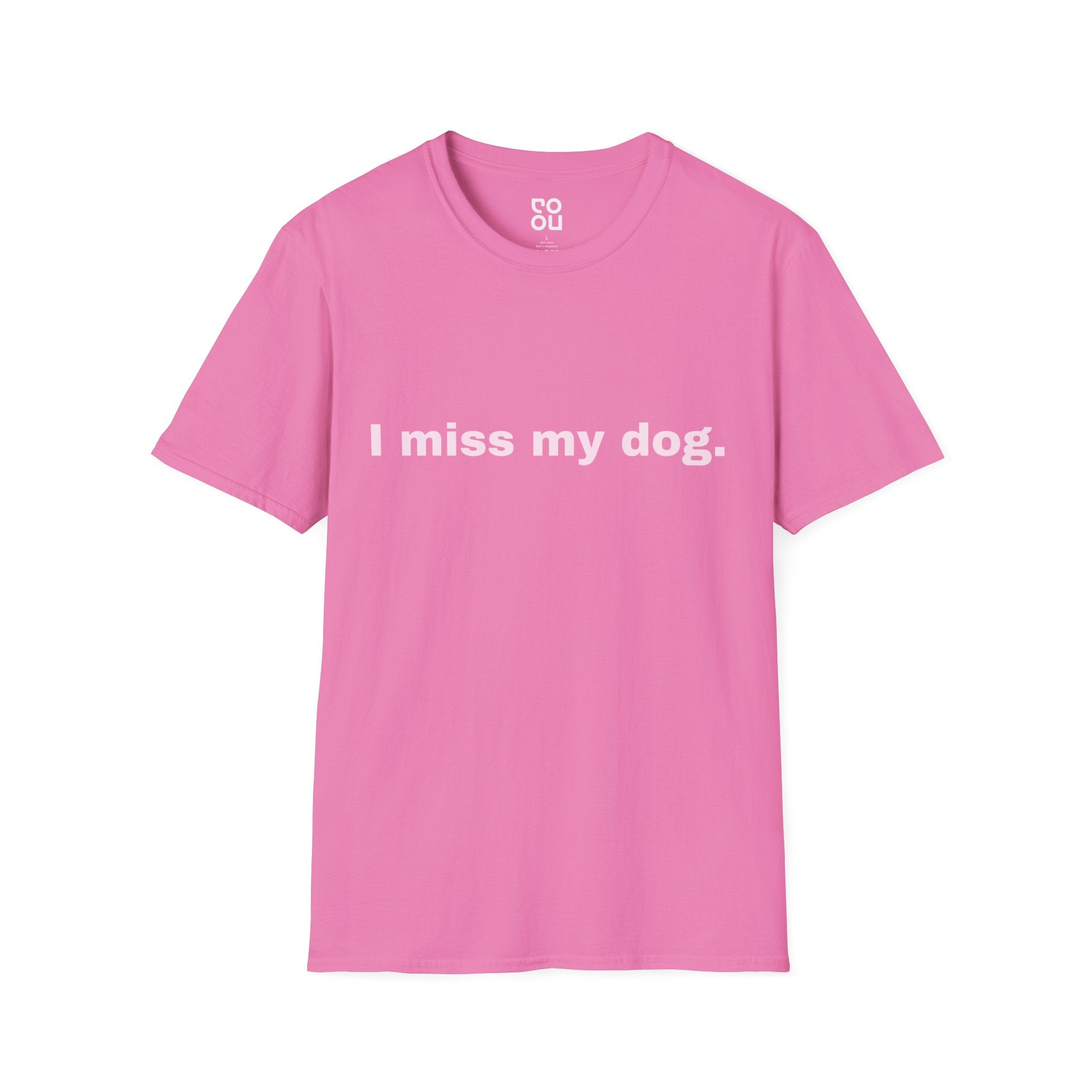 I Miss My Dog Humor Animal Men's/Unisex T-Shirt