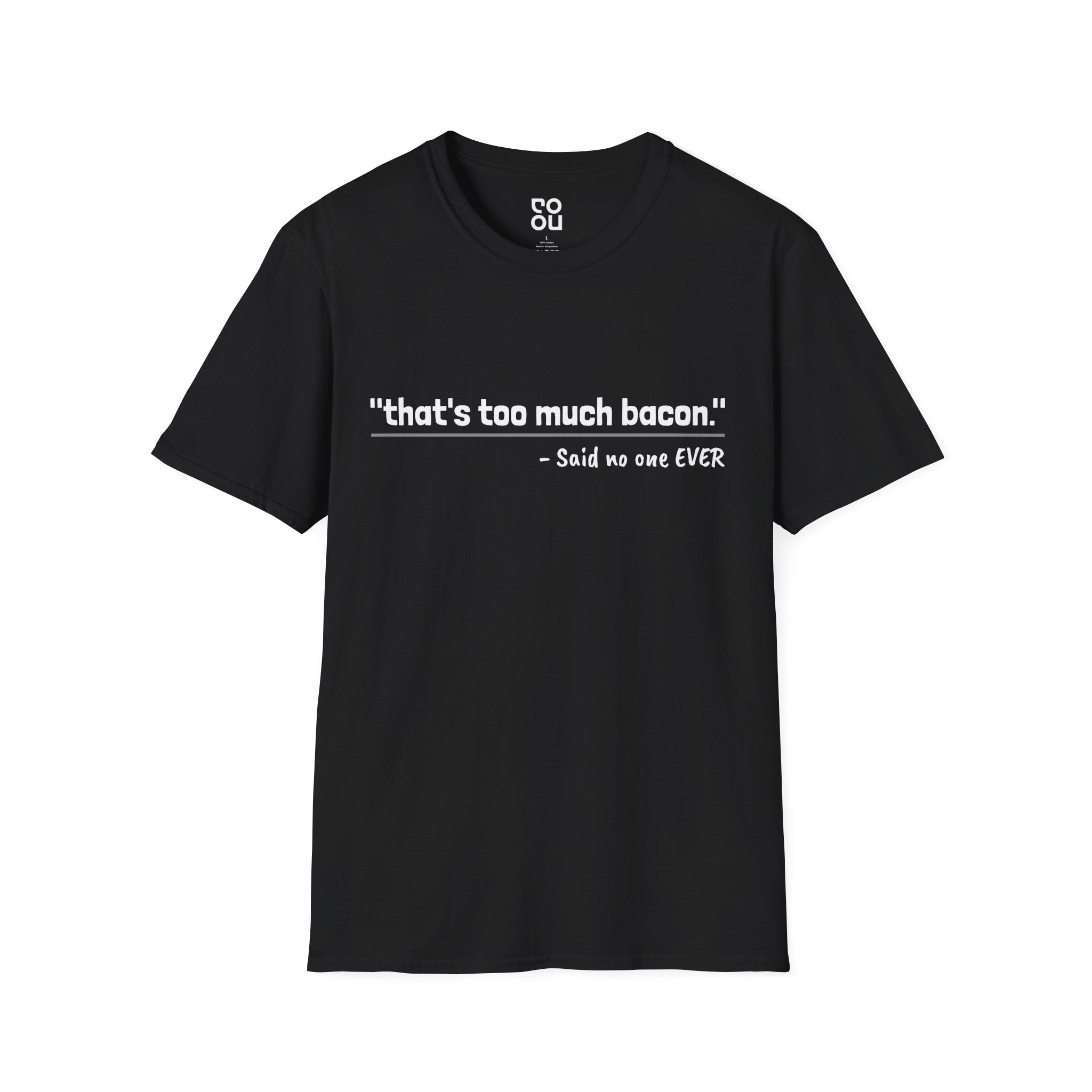 That's Too Much Bacon Novelty Sarcastic Funny Men's/Unisex T-Shirt