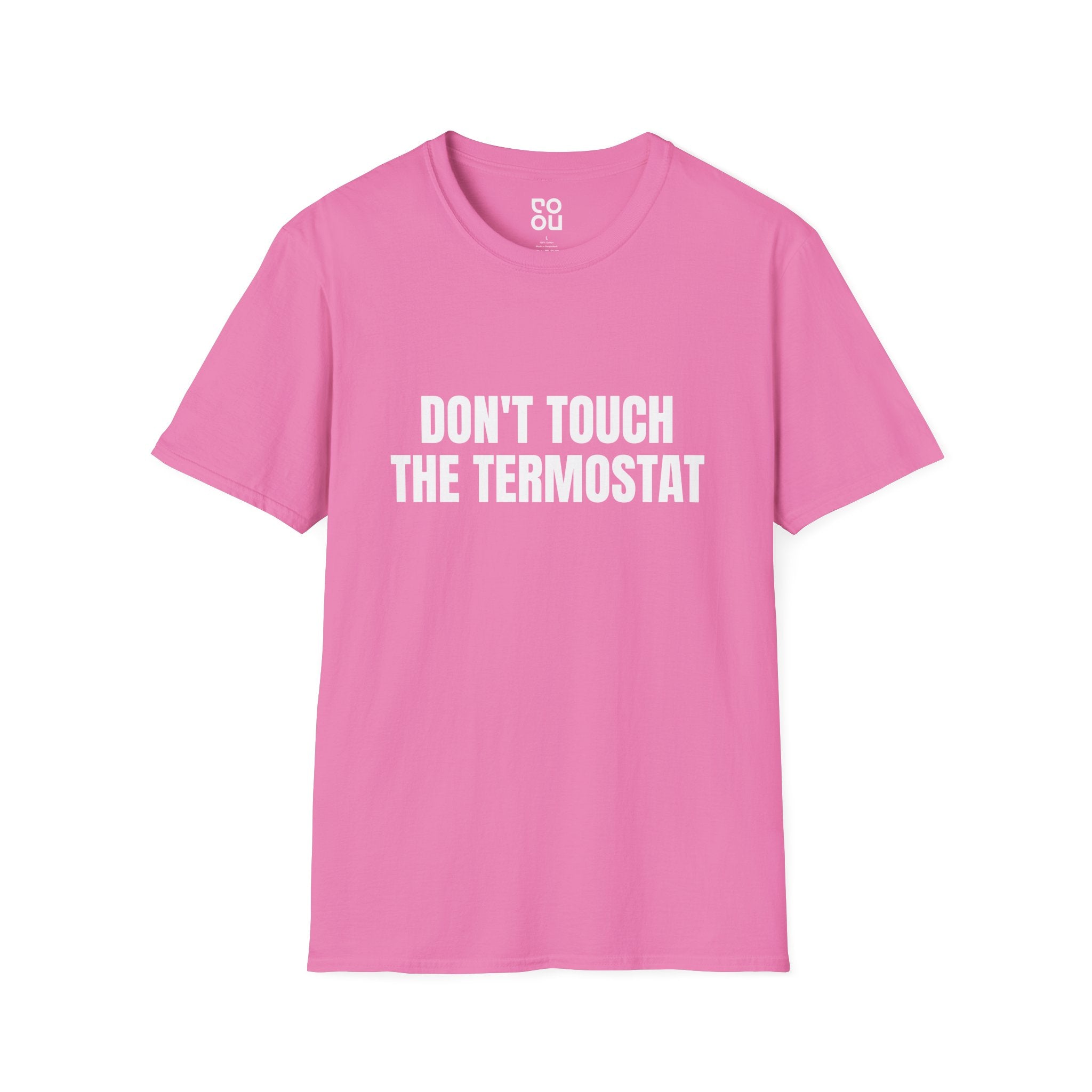 Don't Touch The Thermostat Novelty Sarcastic Funny Best Men's/Unisex T-Shirt