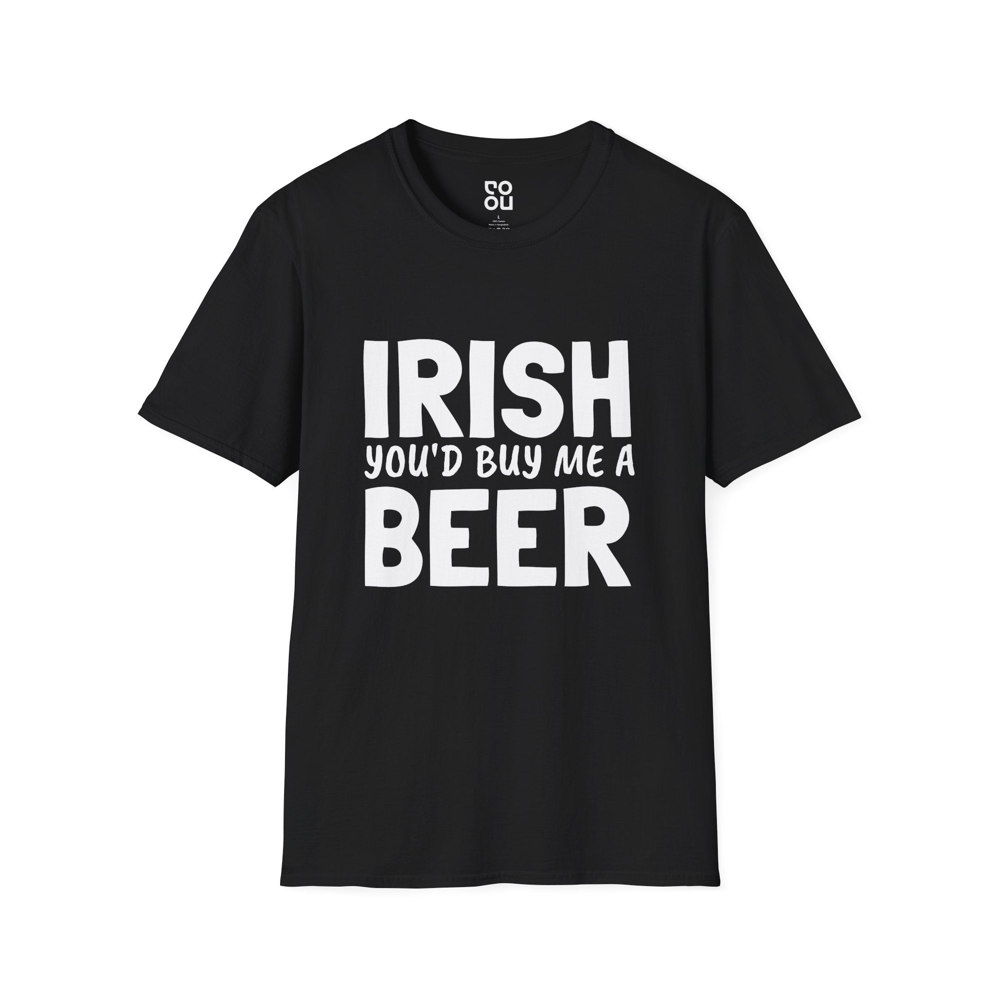 Irish You'd Buy Me A Beer Humor Funny Best Sarcastic Men's/Unisex T-Shirt