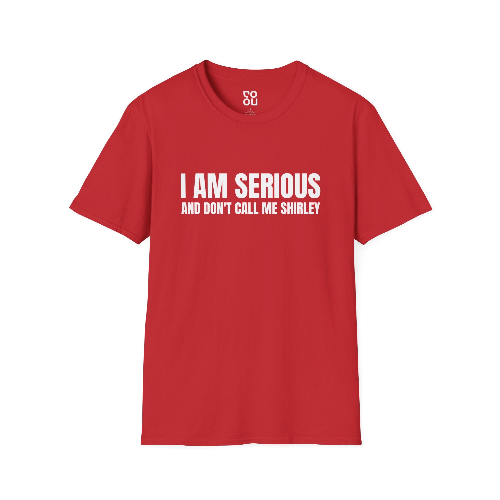 I Am Serious, And Don’t Call Me Shirley Funny Movie Men's/Unisex T-Shirt