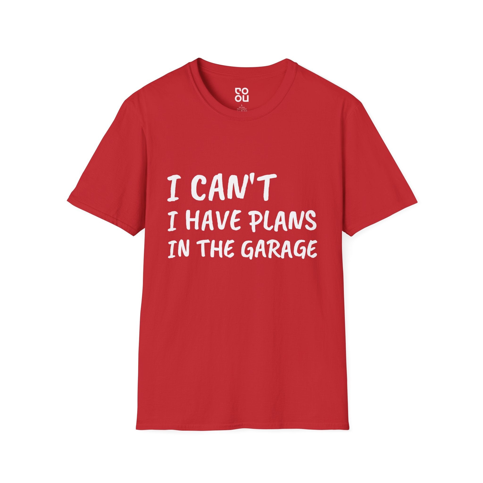 I Cant I Have Plans in The Garage Adult Humor Sarcastic Funny Men's/Unisex T-Shirt