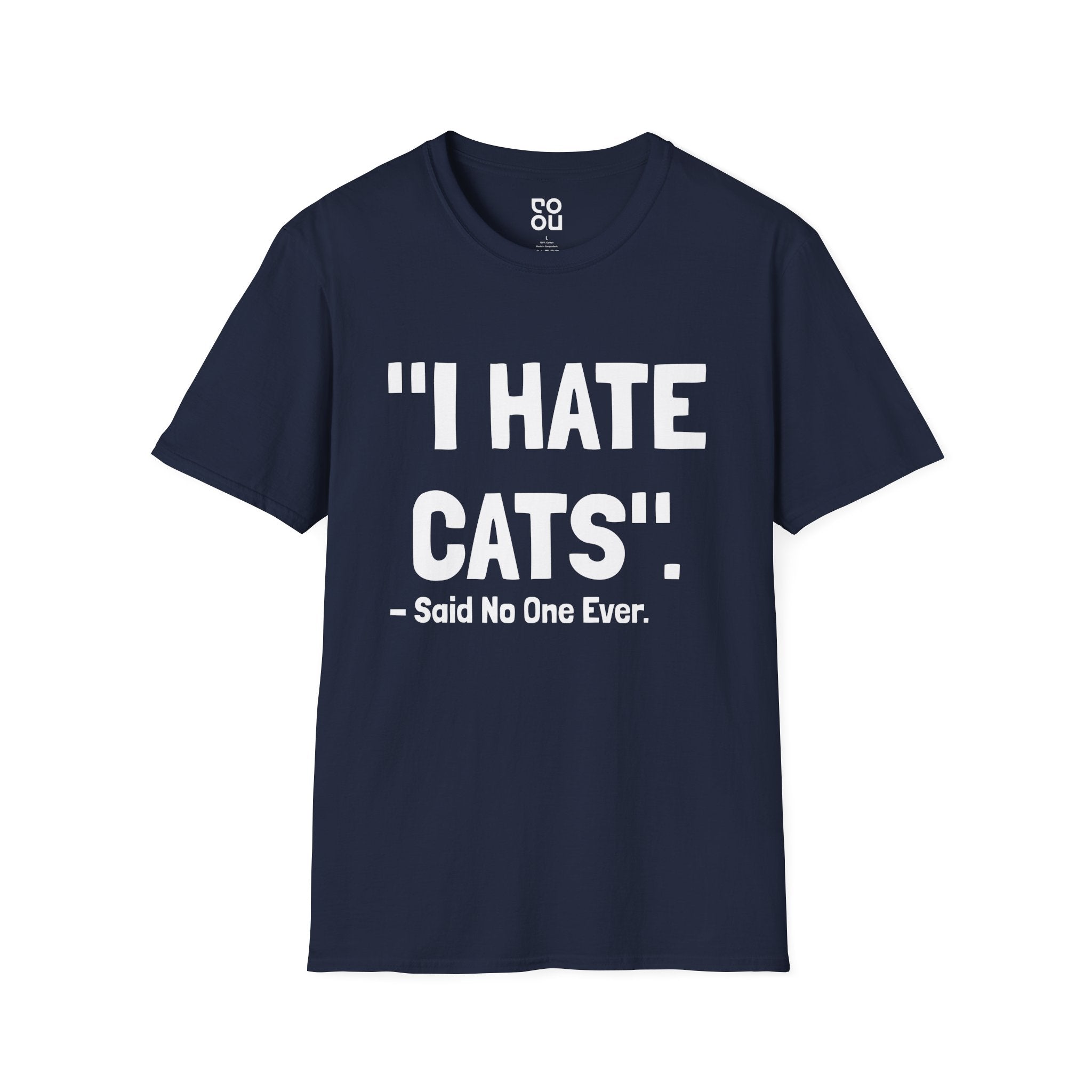 I Hate Cats Said No One Dogs Novelty Sarcastic Men's/Unisex T-Shirt