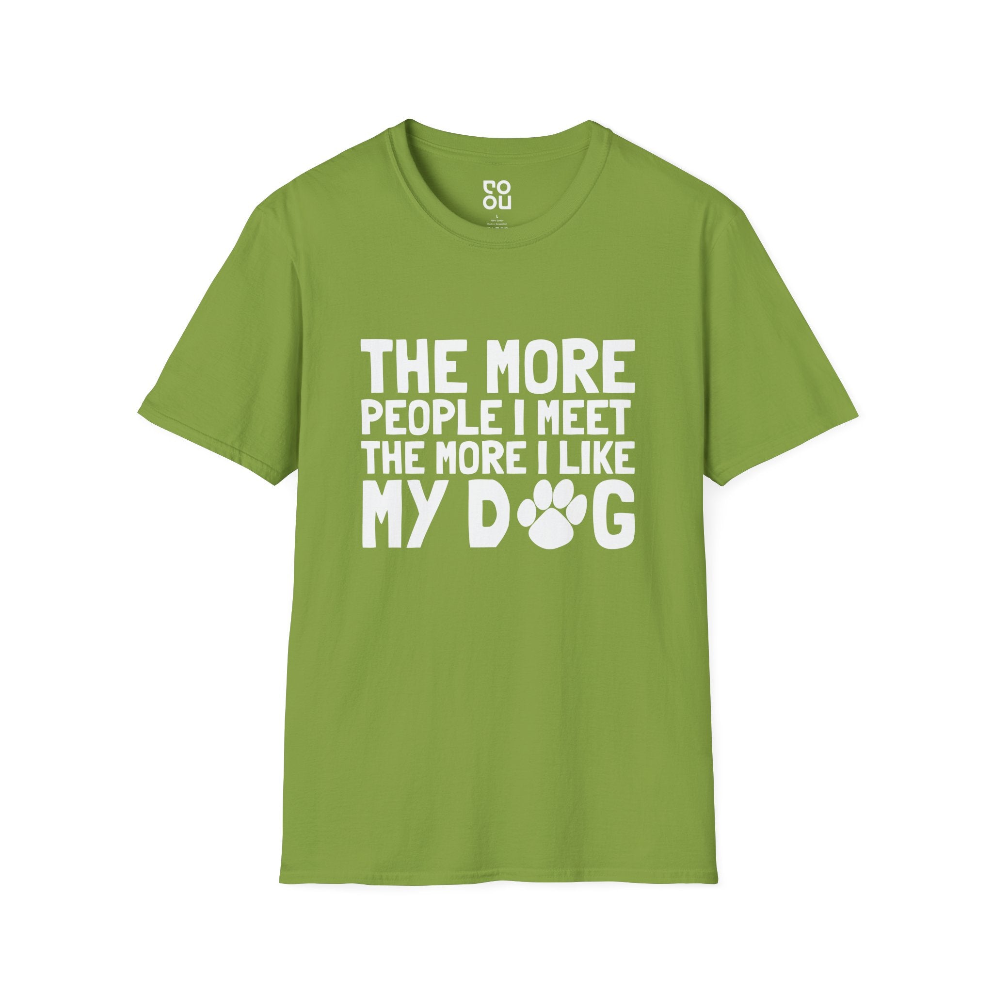 The More People I Meet Pets Dogs Funny Animals Novelty Sarcastic Men's/Unisex T-Shirt