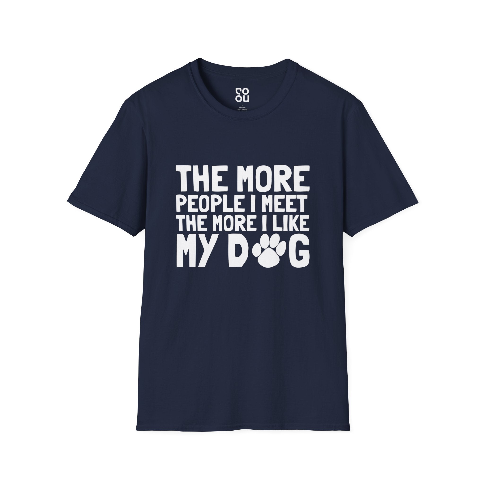 The More People I Meet Pets Dogs Funny Animals Novelty Sarcastic Men's/Unisex T-Shirt