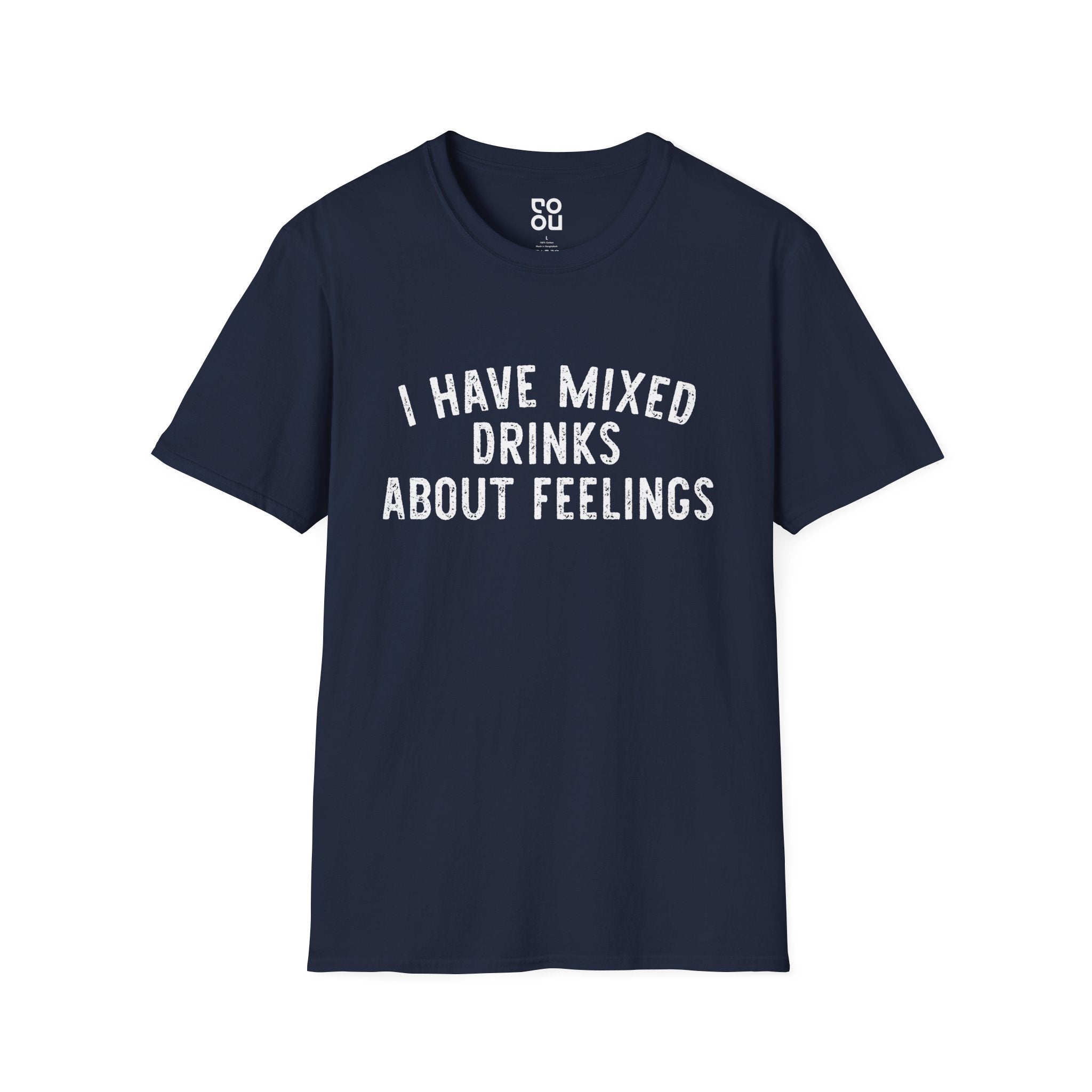 I Have Mixed Drinks About Feelings Humor Funny Best Sarcastic Men's/Unisex T-Shirt