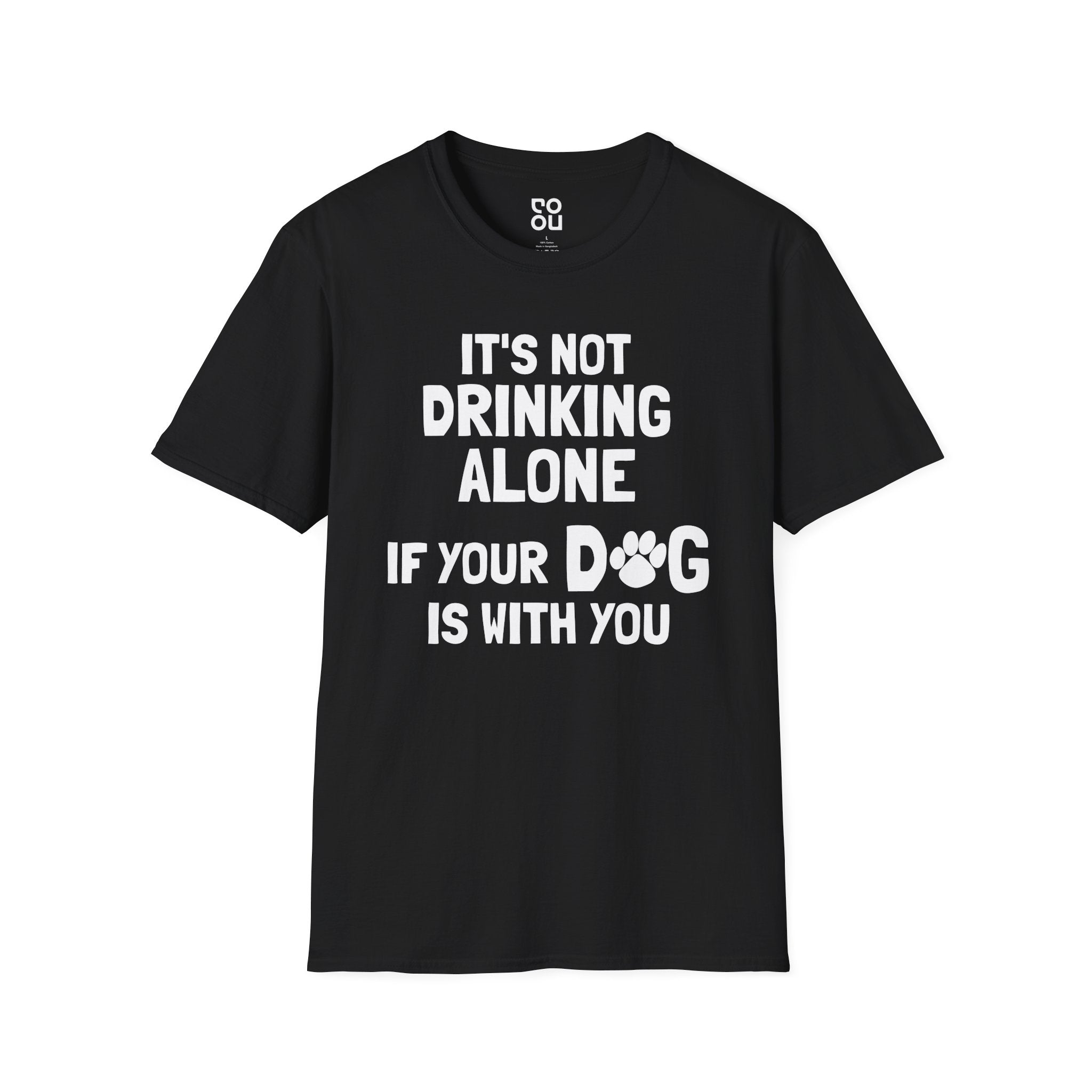 It's Not Drinking Alone Humor Animals Novelty Sarcastic Men's/Unisex T-Shirt