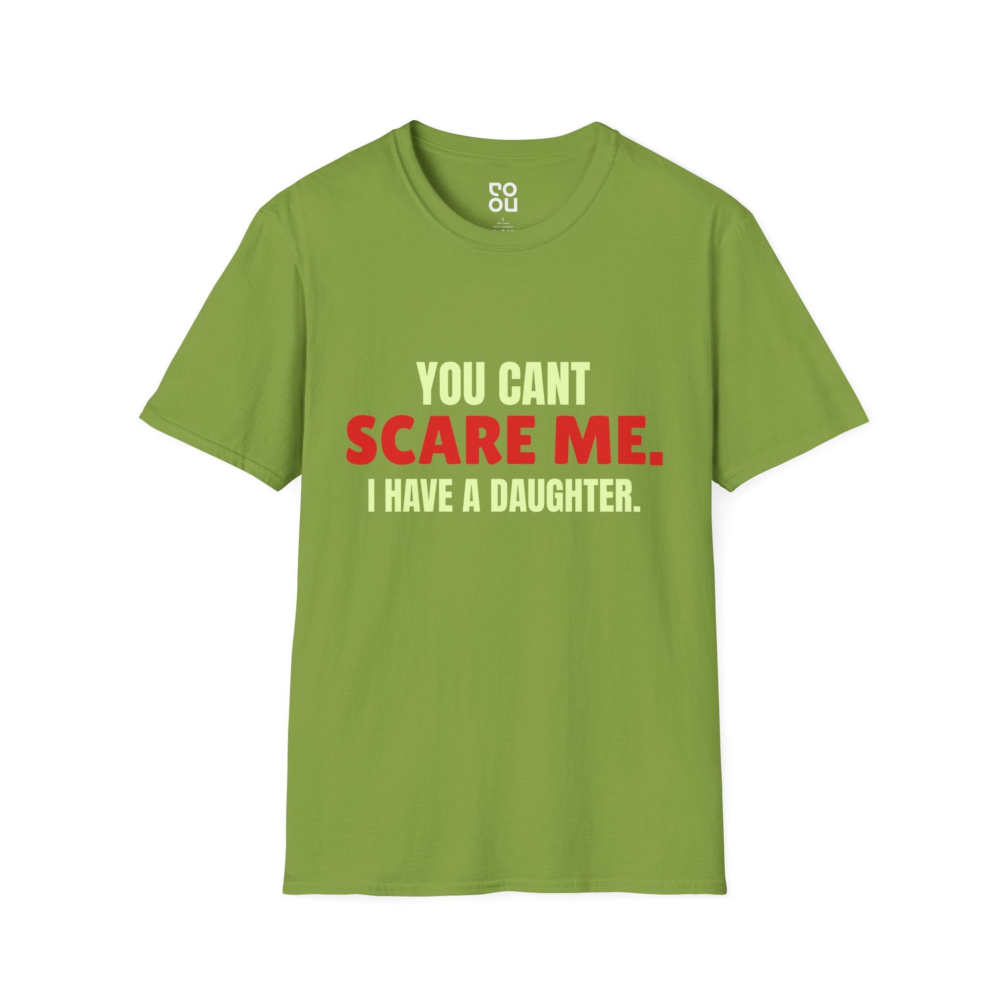 You Can't Scare Me I Have A Daughter Novelty Sarcastic Men's/Unisex T-Shirt