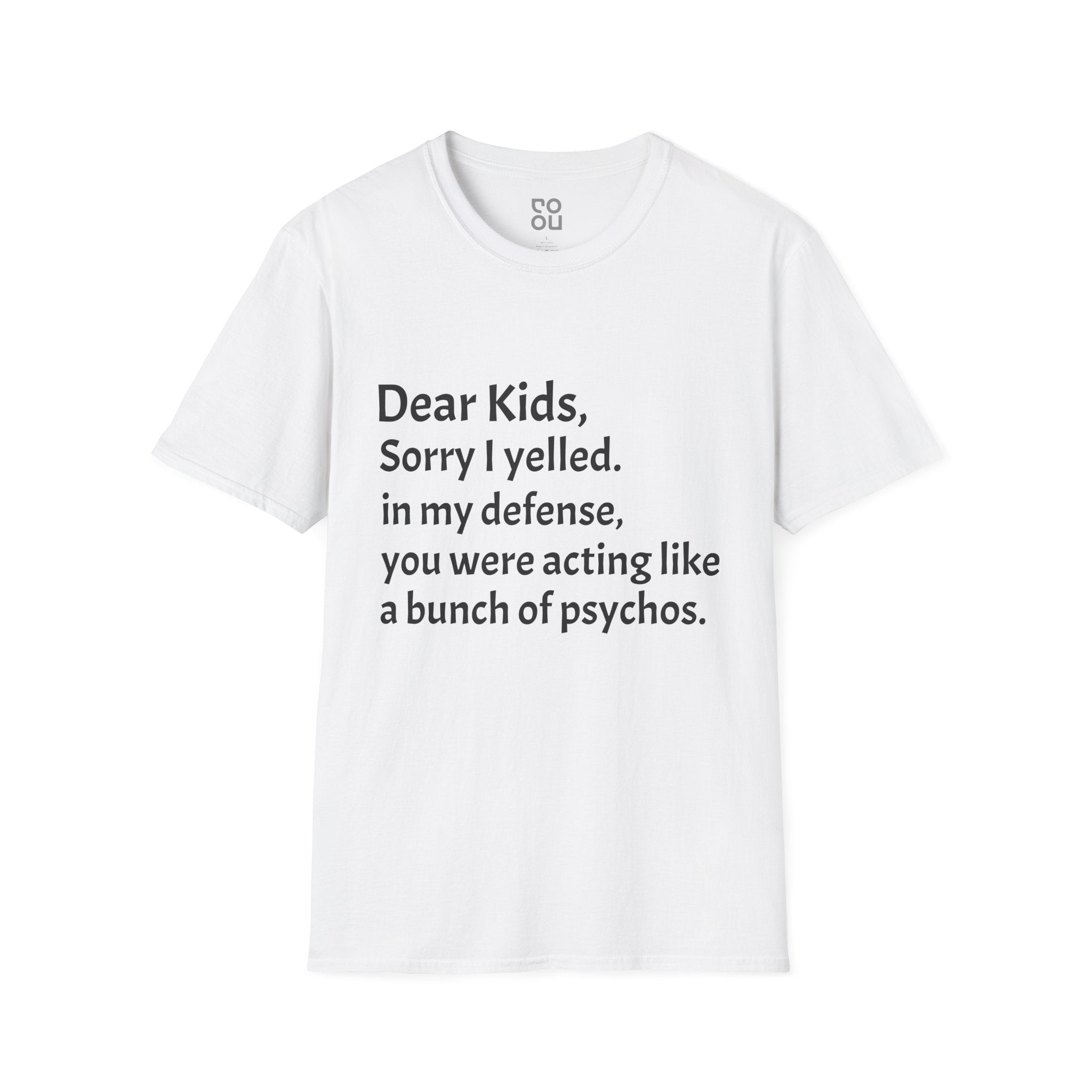 Dear Kids Sorry I Yelled Adult Humor Novelty Sarcastic Men's/Unisex T-Shirt