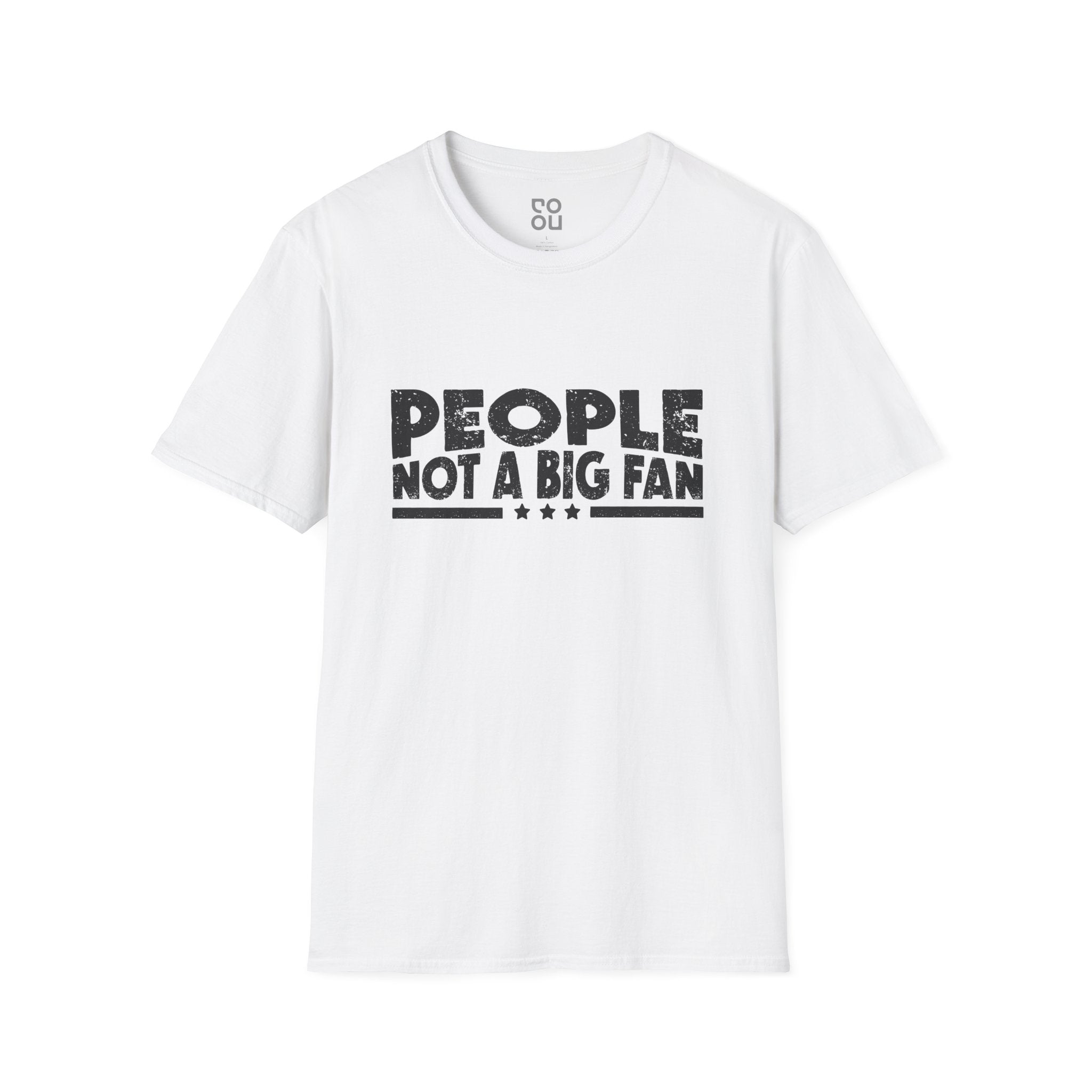 People Not A Big Fan Humor Funny Best Sarcastic Men's/Unisex T-Shirt