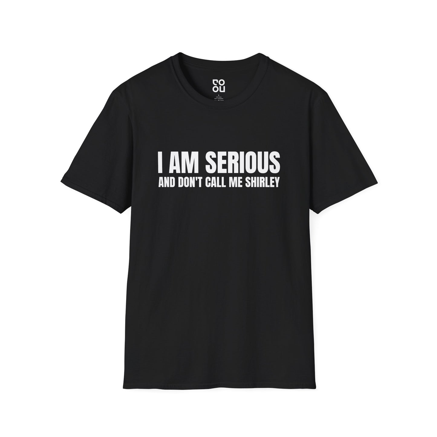 I Am Serious, And Don’t Call Me Shirley Funny Movie Men's/Unisex T-Shirt