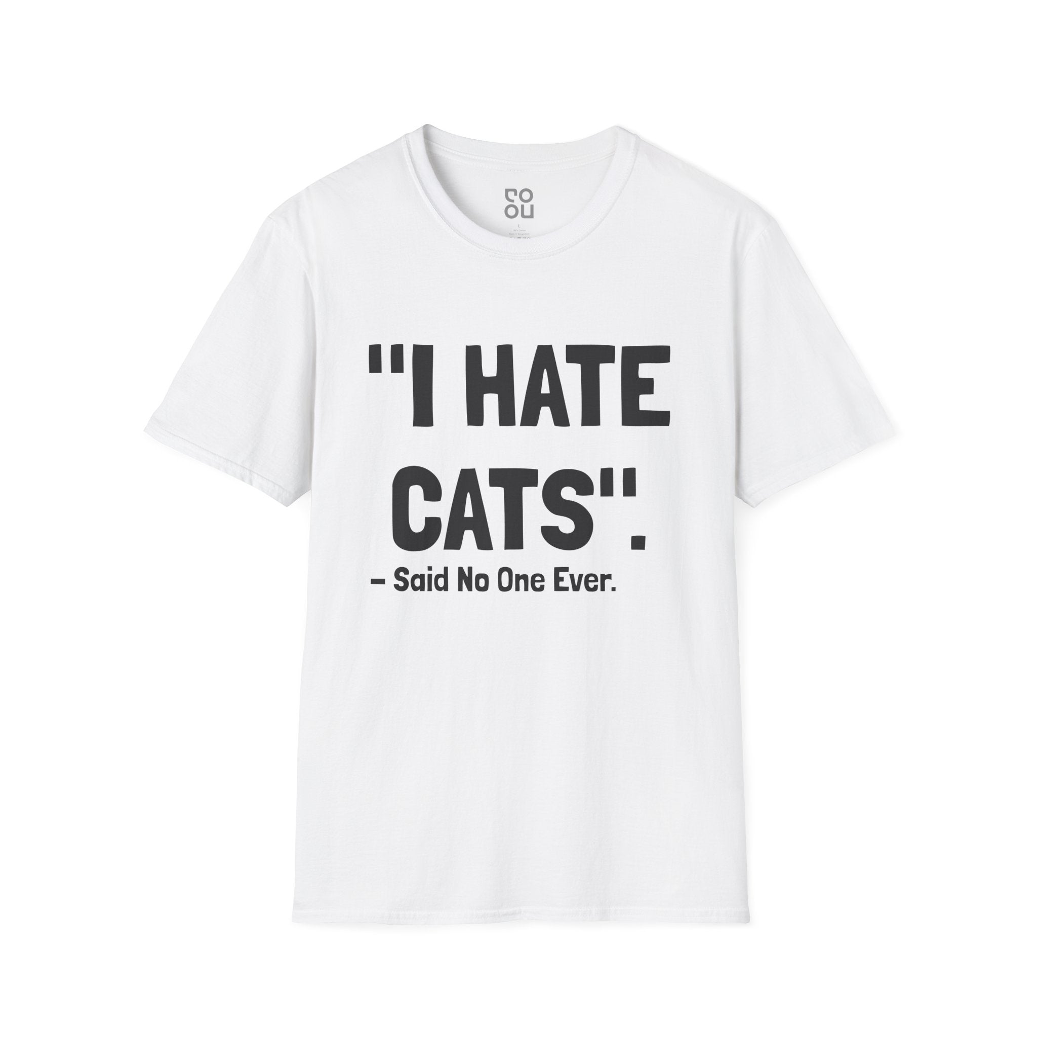 I Hate Cats Said No One Dogs Novelty Sarcastic Men's/Unisex T-Shirt