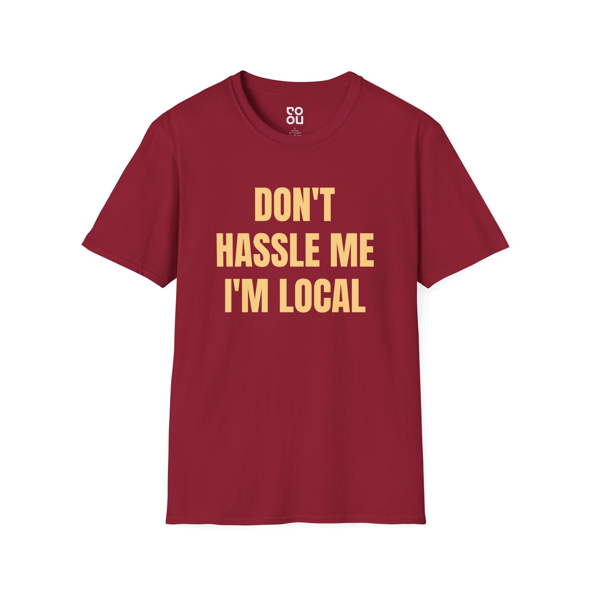 Don't Hassle Me I'm Local Funny Movie Men's/Unisex T-Shirt