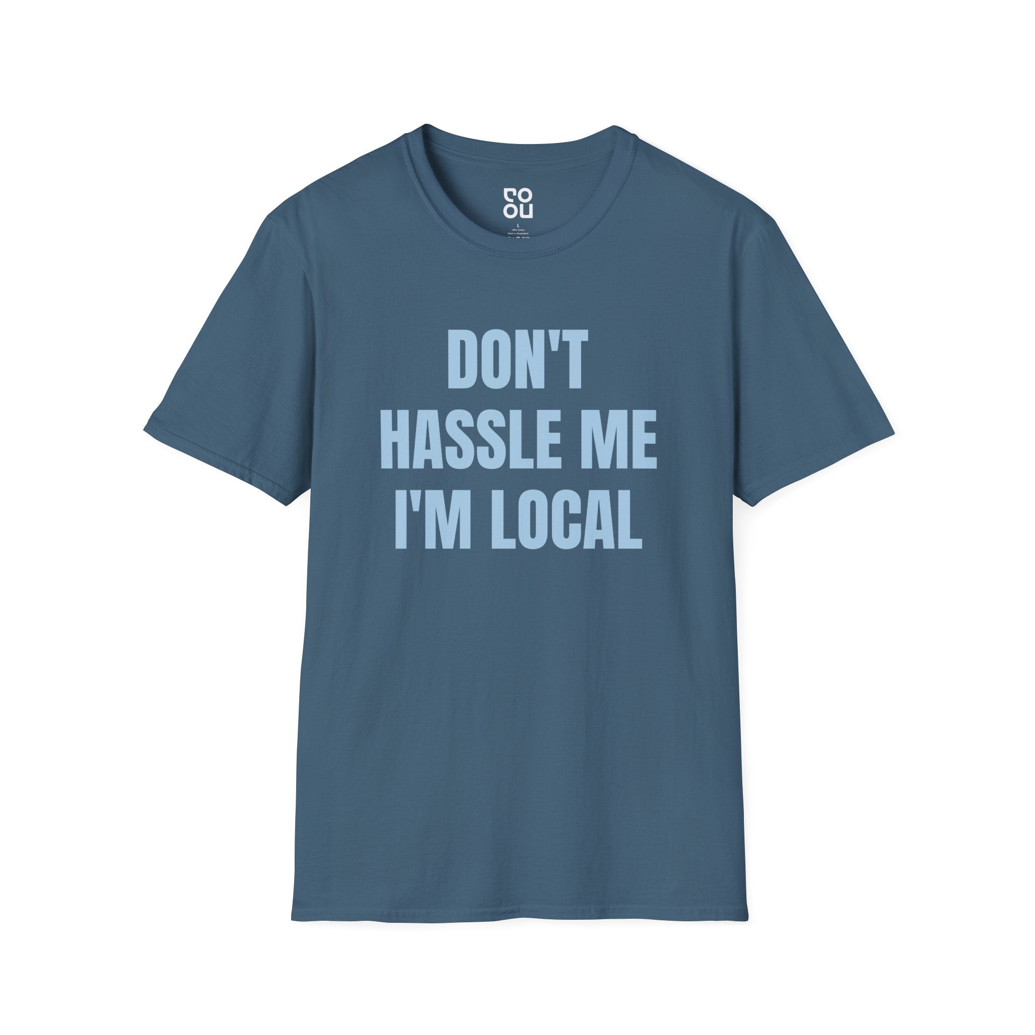 Don't Hassle Me I'm Local Funny Movie Men's/Unisex T-Shirt