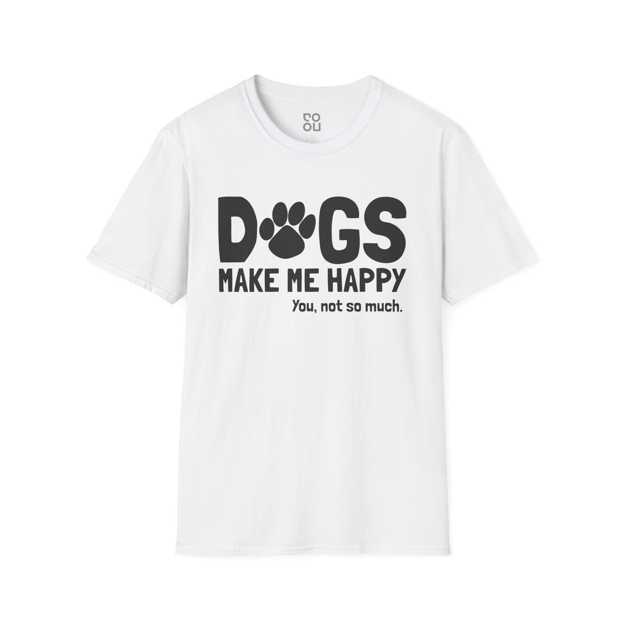 Dogs Make Me Happy Funny Animals Novelty Sarcastic Men's/Unisex T-Shirt