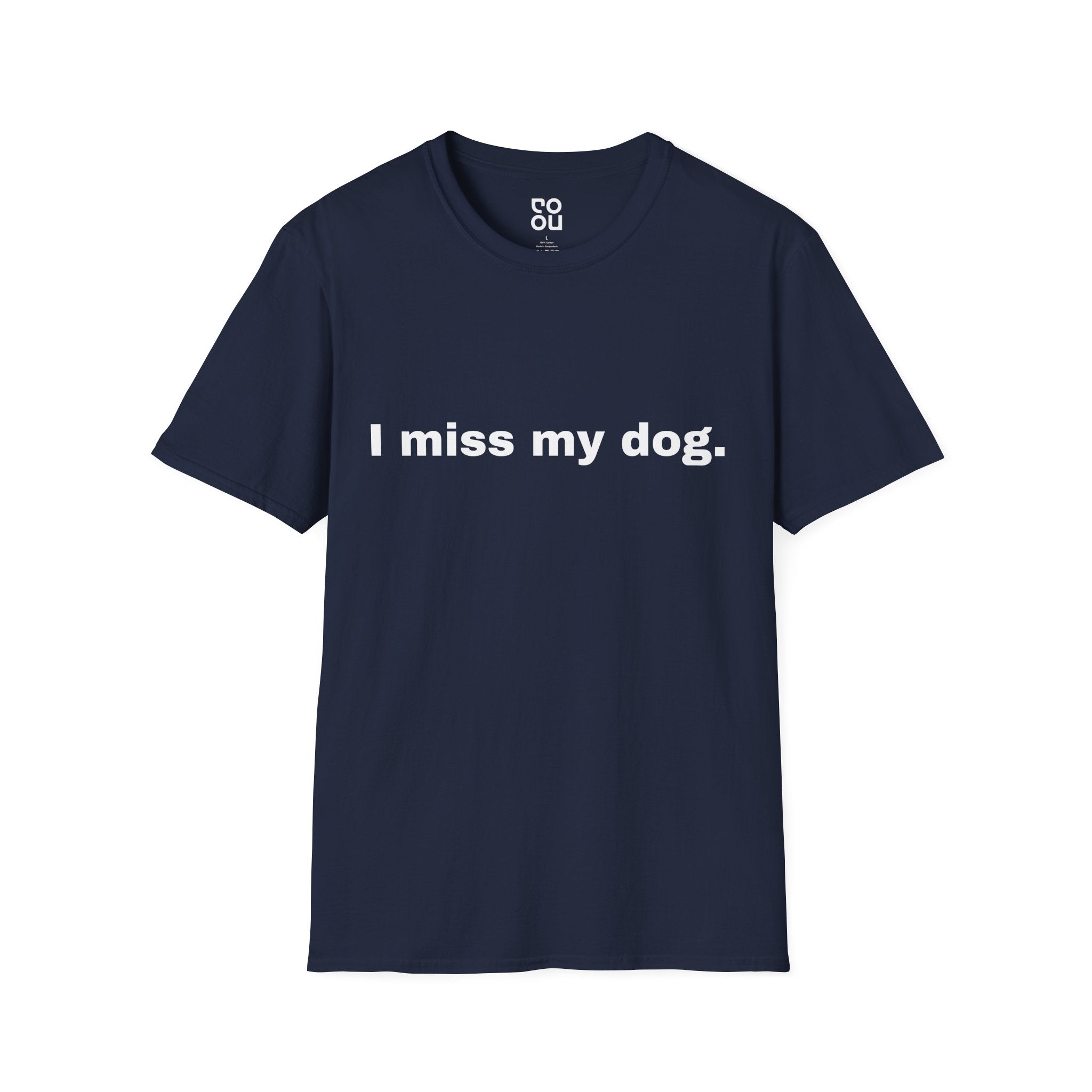 I Miss My Dog Humor Animal Men's/Unisex T-Shirt