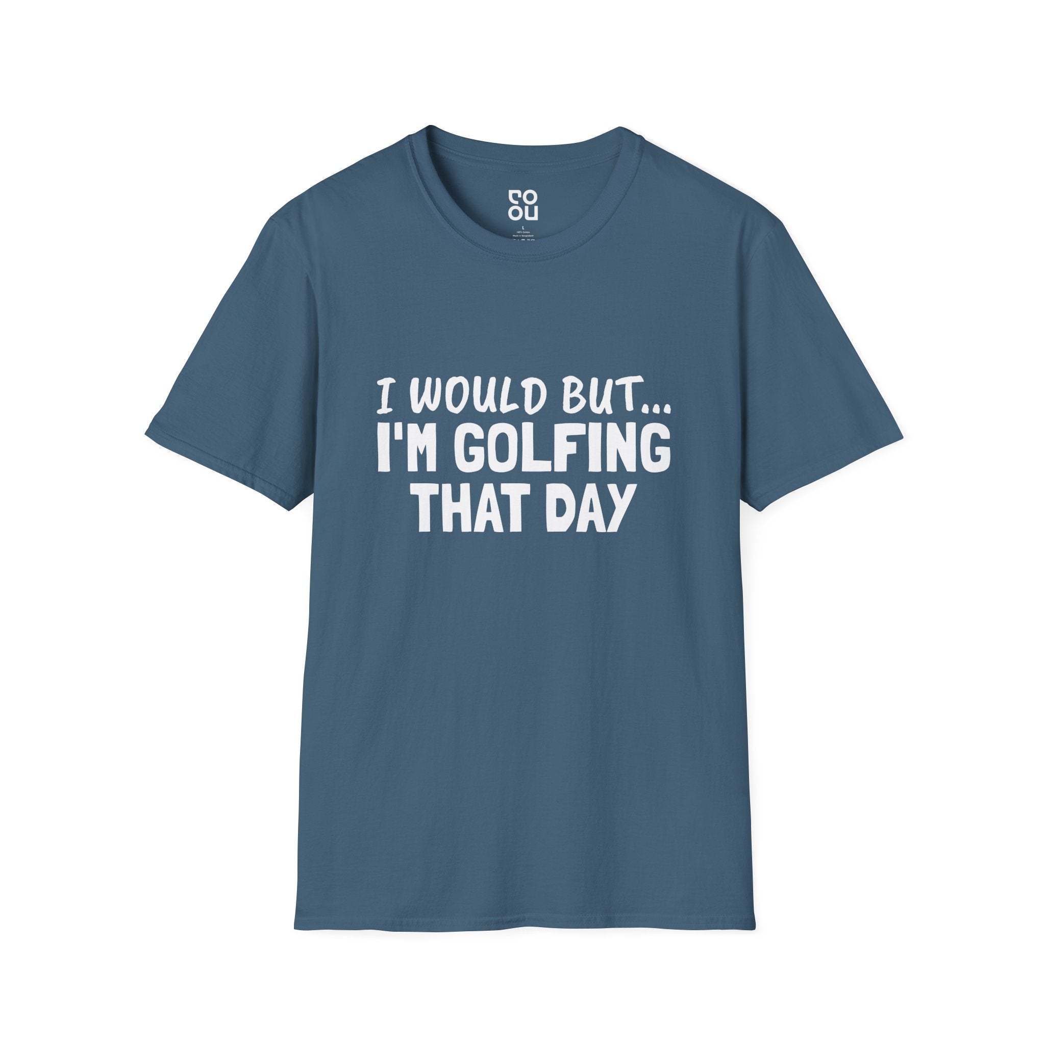 I Would But I'm Golfing That Day Funny Best Sarcastic Men's/Unisex T-Shirt