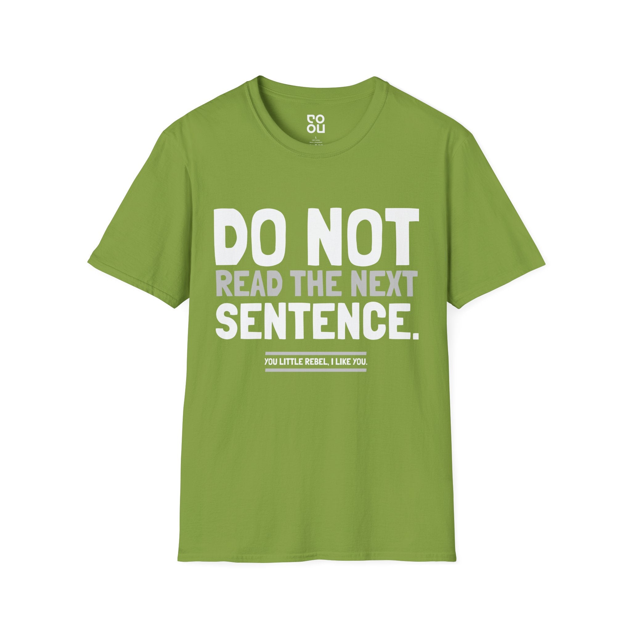 Do Not Read The Next Sentence Humor Graphic Novelty Sarcastic Funny Men's/Unisex T-Shirt