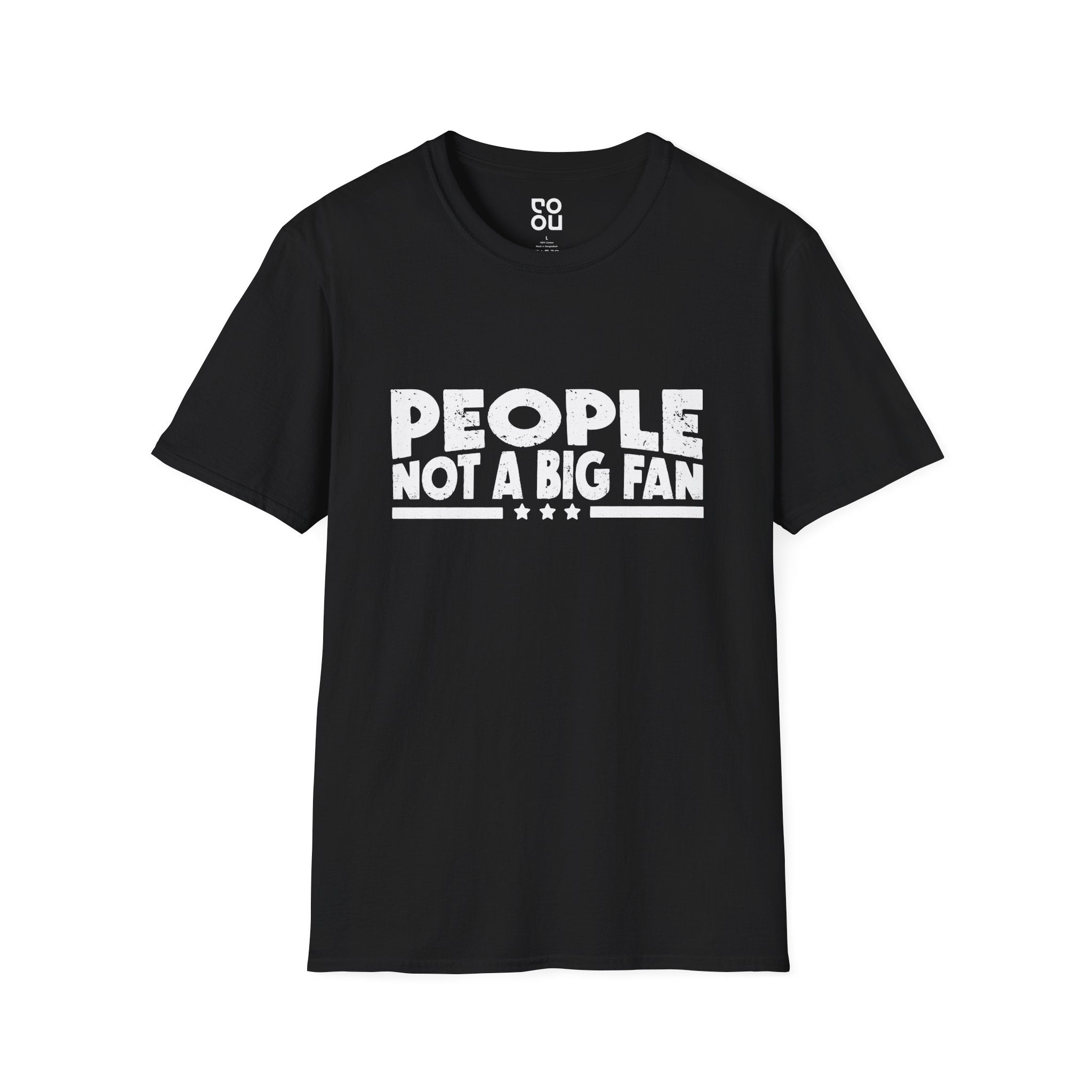 People Not A Big Fan Humor Funny Best Sarcastic Men's/Unisex T-Shirt