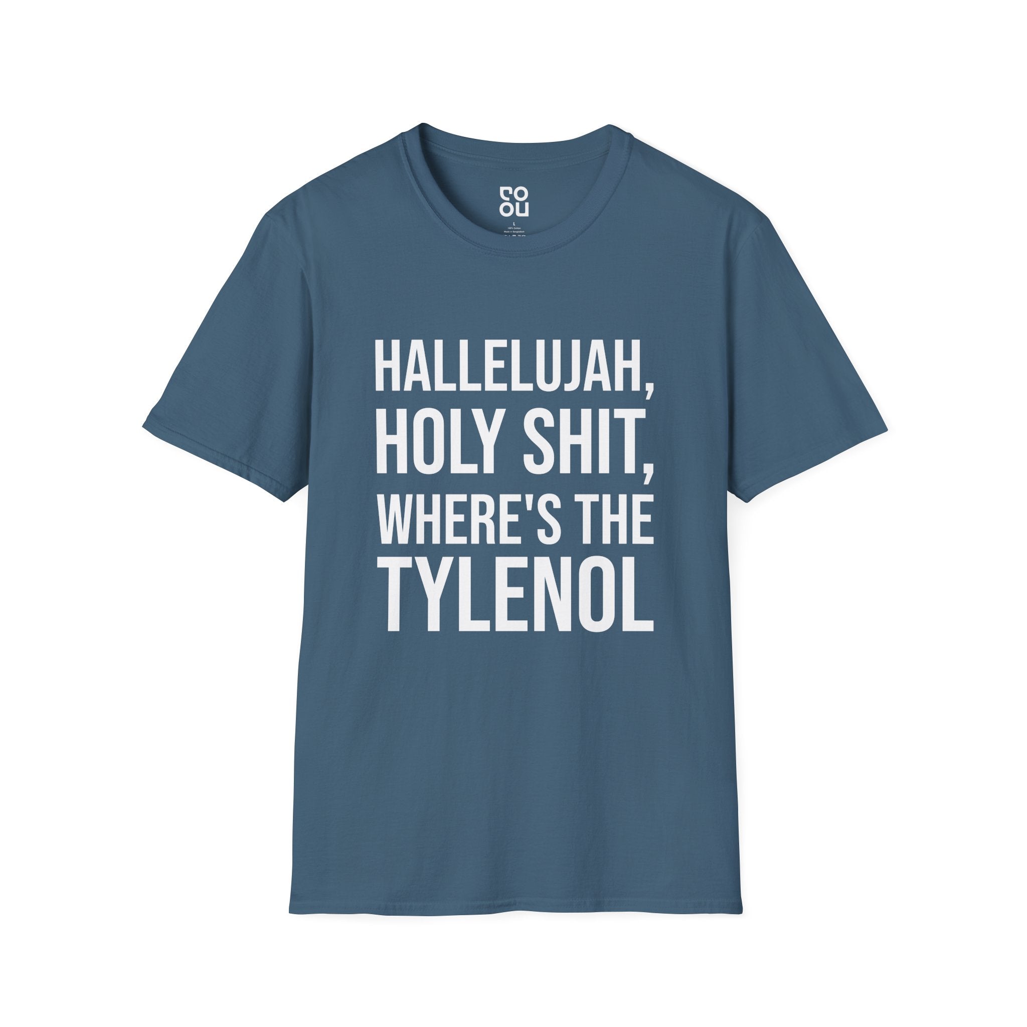 Hallelujah Holy Shit Where’s The Tylenol Funny Movie Best Men's/Unisex T-Shirt