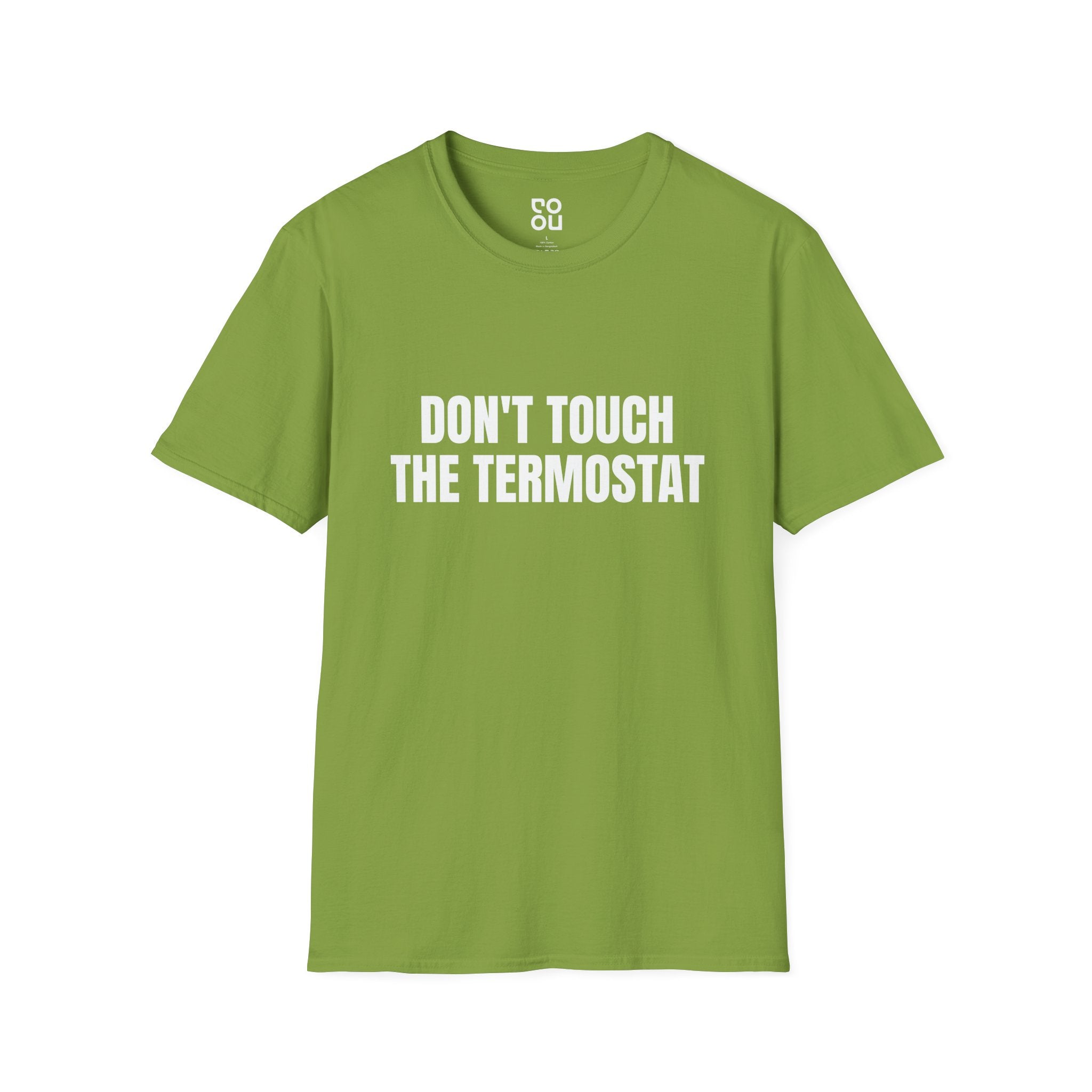 Don't Touch The Thermostat Novelty Sarcastic Funny Best Men's/Unisex T-Shirt